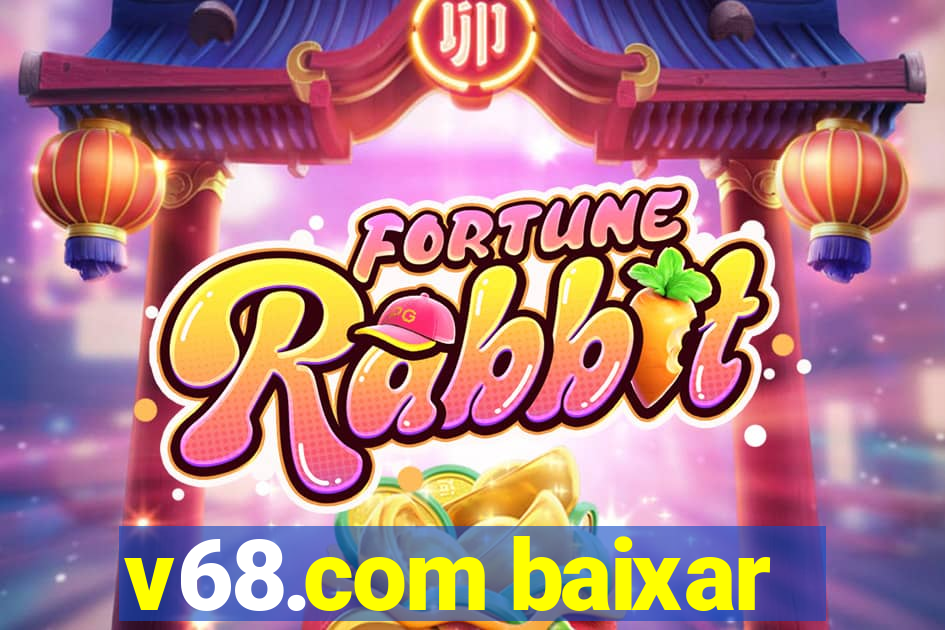 v68.com baixar